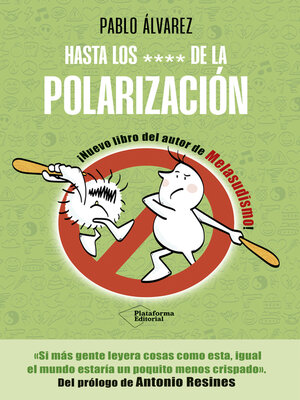 cover image of Hasta los **** de la polarización